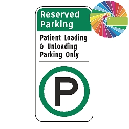 Patient Loading and Unloading Parking Only | Architectural Header with Words & Symbol | Universal Permissive Parking Sign