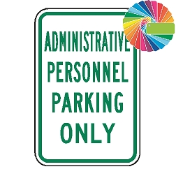 Administrative Personnel Parking Only | MUTCD Compliant Word Only | Universal Permissive Parking Sign
