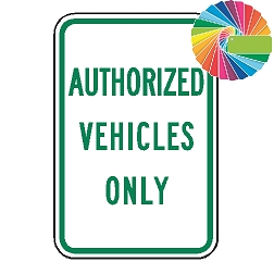 Authorized Vehicles Only | MUTCD Compliant Word Only | Universal Permissive Parking Sign