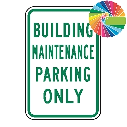 Building Maintenance Parking Only | MUTCD Compliant Word Only | Universal Permissive Parking Sign