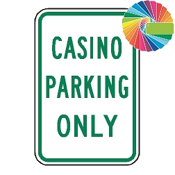 Casino Parking Only | MUTCD Compliant Word Only | Universal Permissive Parking Sign