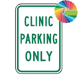 Clinic Parking Only | MUTCD Compliant Word Only | Universal Permissive Parking Sign