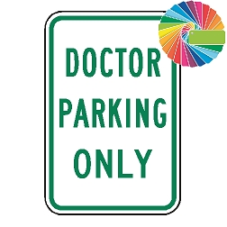 Doctor Parking Only | MUTCD Compliant Word Only | Universal Permissive Parking Sign