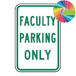 Faculty Parking Only | MUTCD Compliant Word Only | Universal Permissive Parking Sign