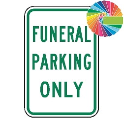 Funeral Parking Only | MUTCD Compliant Word Only | Universal Permissive Parking Sign