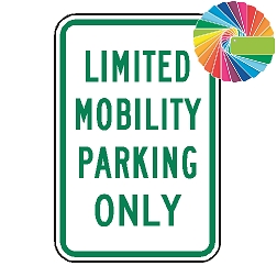 Limited Mobility Parking Only | MUTCD Compliant Word Only | Universal Permissive Parking Sign