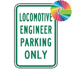 Locomotive Engineer Parking Only | MUTCD Compliant Word Only | Universal Permissive Parking Sign