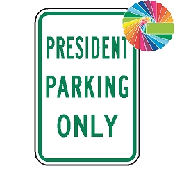 President Parking Only | MUTCD Compliant Word Only | Universal Permissive Parking Sign