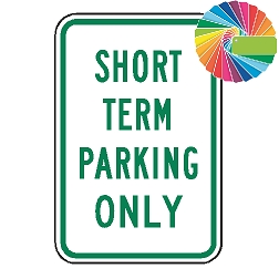 Short Term Parking Only | MUTCD Compliant Word Only | Universal Permissive Parking Sign