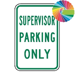 Supervisor Parking Only | MUTCD Compliant Word Only | Universal Permissive Parking Sign
