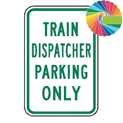 Train Dispatcher Parking Only | MUTCD Compliant Word Only | Universal Permissive Parking Sign