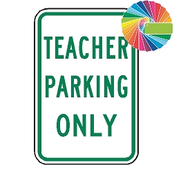 Teacher Parking Only | MUTCD Compliant Word Only | Universal Permissive Parking Sign