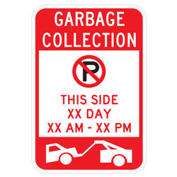 Garbage Collection (No Parking Symbol) This Side XX Day | XX AM to XX PM (Tow Symbol) Sign