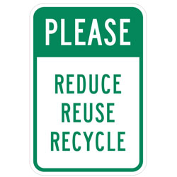 Please Reduce Reuse Recycle Sign