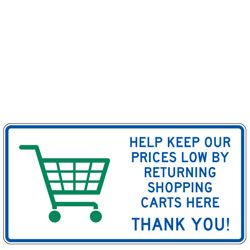 Help Keep Our Prices Low By Returning Shopping Carts Here | Thank You! Sign