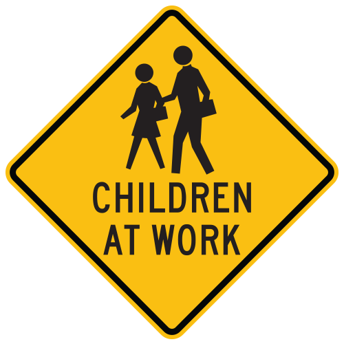 Crime Watch | Children At Work | Human Trafficking Awareness & Prevention Sign