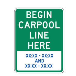 Begin Carpool Lane Here XX:XX XX:XX And XX:XX XX:XX Sign