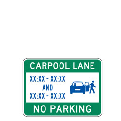 Carpool Lane XX:XX XX:XX And XX:XX XX:XX No Parking Sign