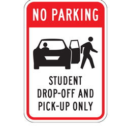 No Parking Student Pick up And Drop off Only No Parking Sign