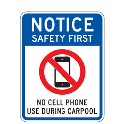 Notice Safety First No Cell Phone Use During Carpool Sign