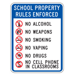 School Property Rules Enforced | No Alcohol, Weapons, Smoking, Vaping, Drugs or Cell Phones in Classrooms Sign