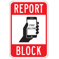 Report Block Cyber Bullying Sign