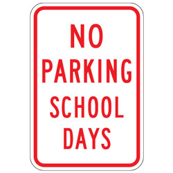 No Parking School Days Sign