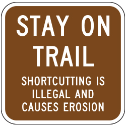 Stay on Trail Shortcutting is Illegal Sign