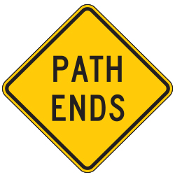 Path Ends Warning Signs