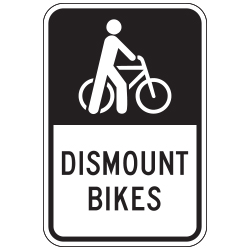Dismount Bikes (Bike Symbol) Sign