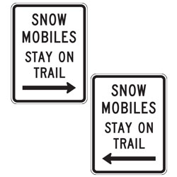 Snow Mobiles Stay on Trail (with Arrow) Sign