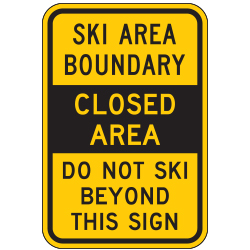 Ski Area Boundary | Closed Area | Do Not Ski Beyond This Sign