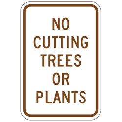 No Cutting Trees Or Plants Sign