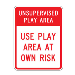 Unsupervised Play Area | Use Play Area at Own Risk Sign