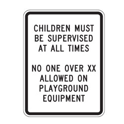 Children Must Be Supervised at All Times (Custom Age) Sign