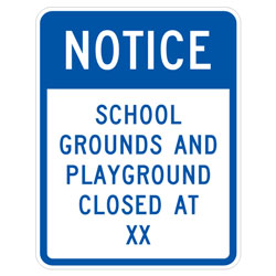 Notice School Grounds and Playground Closed at (Custom XX) Sign