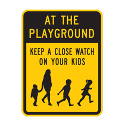 At The Playground Keep A Close Watch On Your Kids Sign