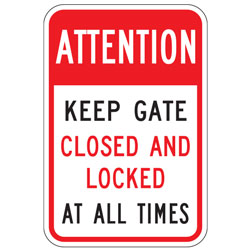 Attention Keep Gate Closed & Locked At All Times Sign
