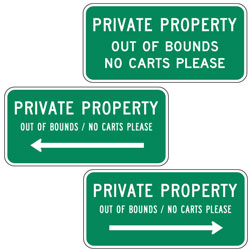Private Property Out Of Bounds No Carts With Optional Left/Right Arrow Sign
