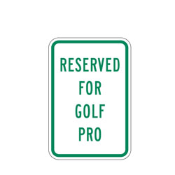 Reserved For Golf Pro Sign