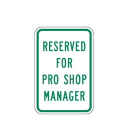 Reserved For Pro Shop Manager Sign