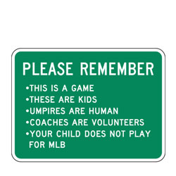 Please Remember These Are Kids Not Pros Sign