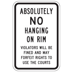 Absolutely No Hanging On The Rim Sign