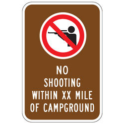 (No Shooting Symbol) No Shooting within XX Mile of Campground Sign