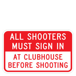 All Shooters Must Sign In At Clubhouse Sign