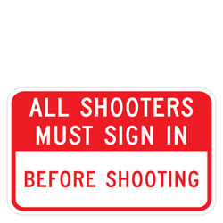 All Shooters Must Sign In Before Shooting Sign