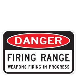 Danger | Firing Range | Weapons Firing In Progress Sign