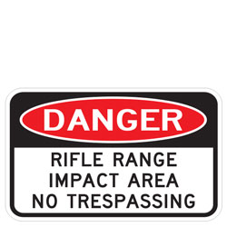 Danger | Rifle Range | Impact Area | No Trespassing Sign