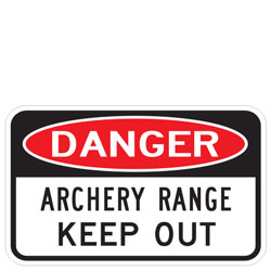 Danger | Archery Range | Keep Out Sign