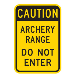 Caution | Archery Range | Do Not Enter Sign